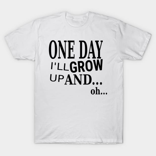 Already an adult T-Shirt by Epic punchlines